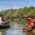 The Enchanting Sundarban: Where the Earth Breathes in Green Silence