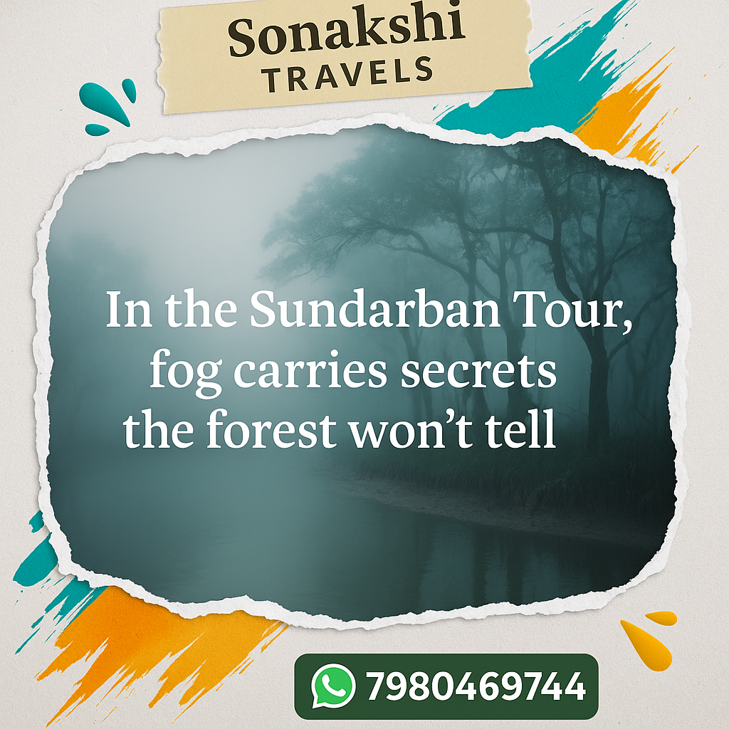 In the Sundarban Tour, Fog Carries Secrets the Forest Won’t Tell