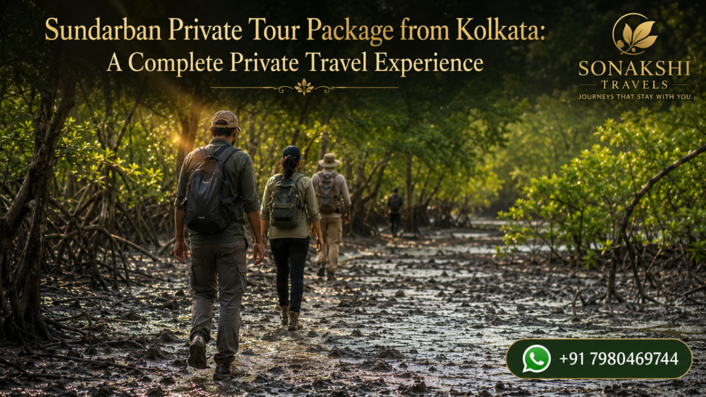 Sundarban Private Tour Package from Kolkata - A Complete Private Travel Experience