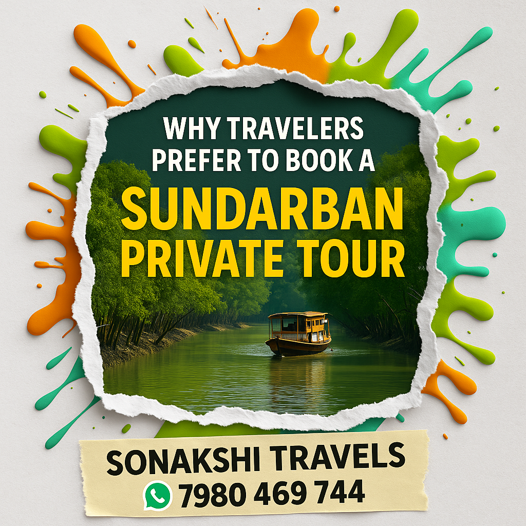 Why Travelers Prefer to Book a Sundarban Private Tour