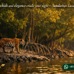 Let orchids and elegance cradle your night —Sundarban Luxury Tour