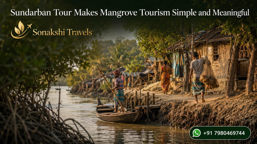 Sundarban Tour Makes Mangrove Tourism Simple and Meaningful