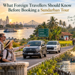 What Foreign Travellers Should Know Before Booking a Sundarban Tour